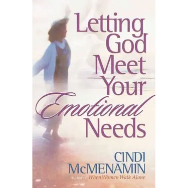 Letting God Meet Your Emotional Needs