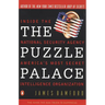 The Puzzle Palace: Inside America's Most Secret Intelligence Organization