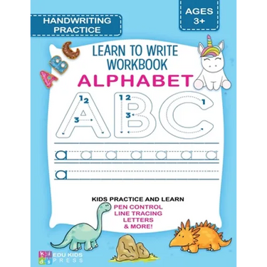 ALPHABET HANDWRITING PRACTICE Learn To Write Workbook: Practice handwriting for Preschool & Kindergarten ages 3-5 with guided pen control, letter trac