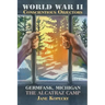 World War II Conscientious Objectors: Germfask, Michigan the Alcatraz Camp
