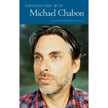 Conversations with Michael Chabon