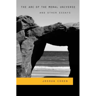 The Arc of the Moral Universe and Other Essays