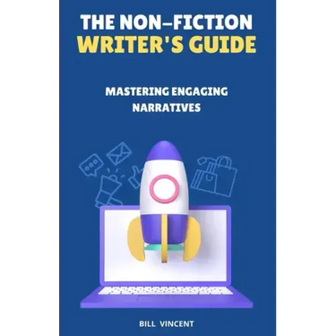 The Non-Fiction Writer's Guide: Mastering Engaging Narratives