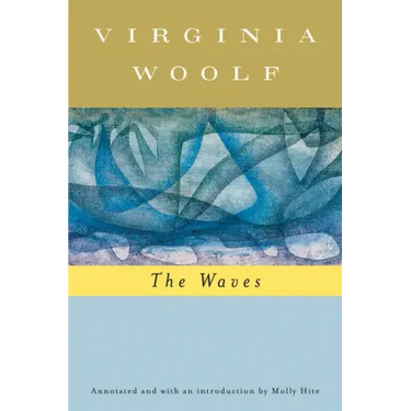 The Waves (Annotated): The Virginia Woolf Library Annotated Edition