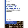 Chinese Euphonics: Phonological Patterns, Phonorhetoric and Literary Artistry in Early Chinese Narrative Texts