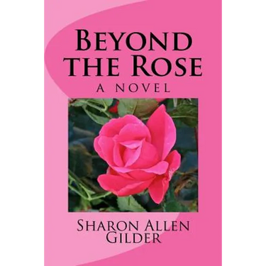 Beyond the Rose