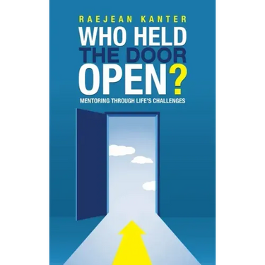 Who Held the Door Open?: Mentoring Through Life's Challenges