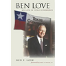 Ben Love: My Life in Texas Commerce Volume 18