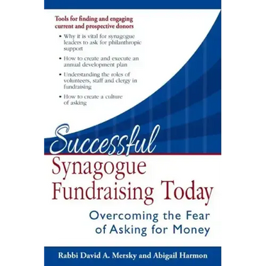 Successful Synagogue Fundraising Today: Overcoming the Fear of Asking for Money