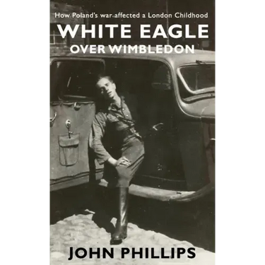 White Eagle over Wimbledon: How Poland's war affected a London childhood