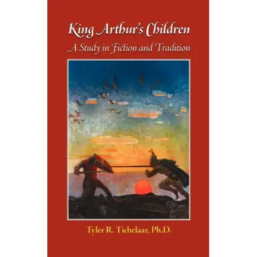 King Arthur's Children: A Study in Fiction and Tradition
