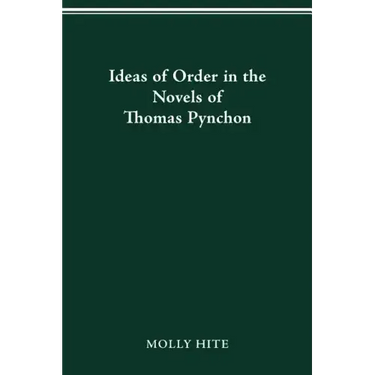Ideas of Order in the Novels of Thomas Pynchon