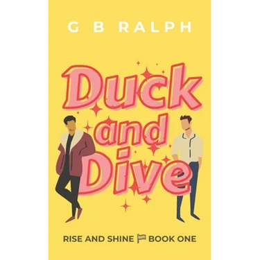 Duck and Dive: A Gay Comedy Romance