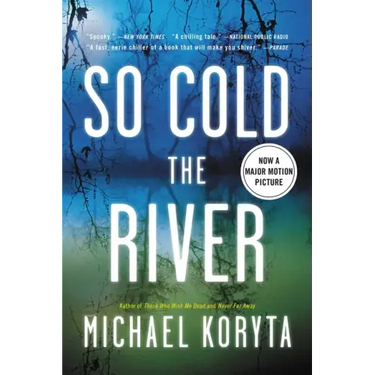 So Cold the River