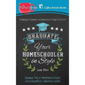 Graduate Your Homeschooler in Style: Make Your Homeschool Graduation Memorable