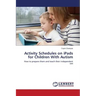 Activity Schedules on iPads for Children With Autism