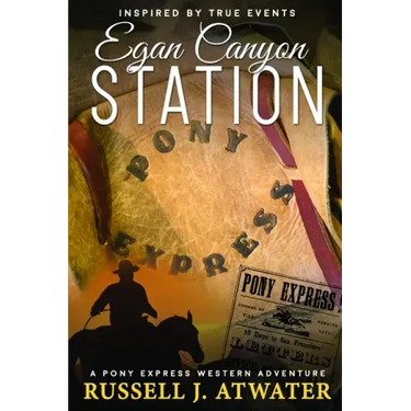 Egan Canyon Station: (A Pony Express Western Adventure)