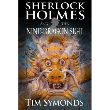 Sherlock Holmes and The Nine-Dragon Sigil