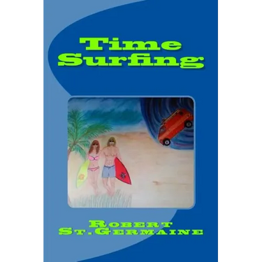 Time Surfing: A Layman's Guide To Time Travel