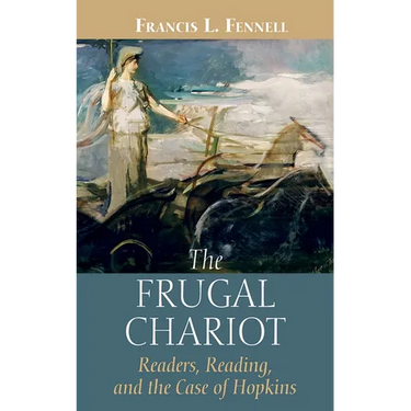 The Frugal Chariot: Readers, Reading, and the Case of Hopkins
