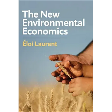 The New Environmental Economics: Sustainability and Justice