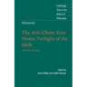 Nietzsche: Anti-Christ, Ecce Homo