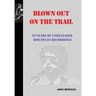 Blown Out on the Trail: 20 Years of Unreleased Bob Dylan Recordings