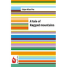 A tale of the Ragged mountains: (low cost). limited edition