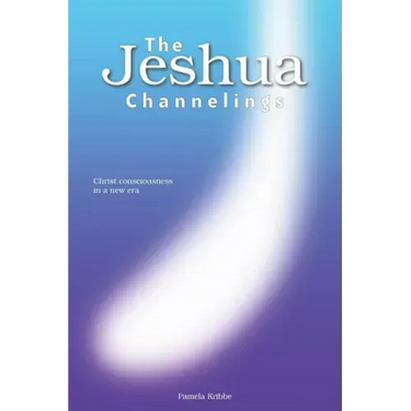 The Jeshua Channelings: Christ consciousness in a new era