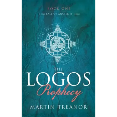 The Logos Prophecy (Fall of Ancients Book 1)