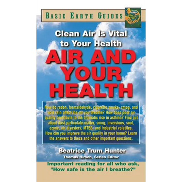 Air and Your Health: Clean Air Is Vital to Your Health