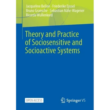 Theory and Practice of Sociosensitive and Socioactive Systems