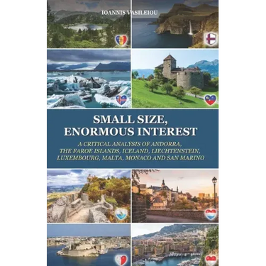 Small Size, Enormous Interest: A Critical Analysis of Andorra, the Faroe Islands, Iceland, Liechtenstein, Luxembourg, Malta, Monaco and San Marino