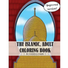 The Islamic Adult Coloring Book: 2nd Edition