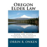 Oregon Elder Law: Elder law, estate planning, and probate in plain language