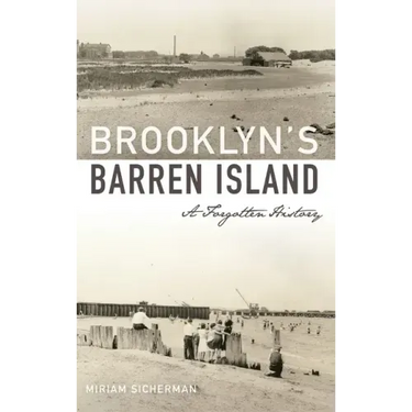 Brooklyn's Barren Island: A Forgotten History