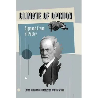 Climate of Opinion: Sigmund Freud in Poetry