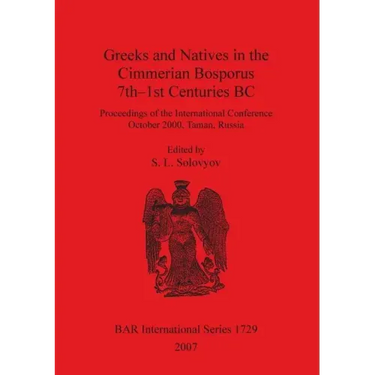 Greeks and Natives in the Cimmerian Bosporus 7th-1st Centuries BC