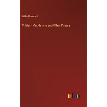 S. Mary Magdalene and Other Poems