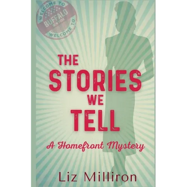 The Stories We Tell: A Homefront Mystery