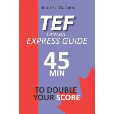 Tef Canada Express Guide: 45 Minutes To Double Your Score