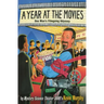 A Year at the Movies: One Man's Filmgoing Odyssey