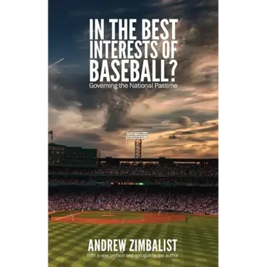 In the Best Interests of Baseball?: Governing the National Pastime