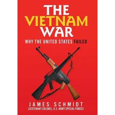 The Vietnam War: Why the United States Failed