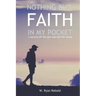 Nothing But Faith In My Pocket: a journey off the pew and into the world