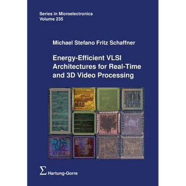 Energy-Efficient VLSI Architectures for Real-Time and 3D Video Processing
