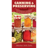 Canning & Preserving: The Techniques, Equipment, and Recipes to Get Started