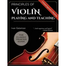 Principles of Violin Playing and Teaching