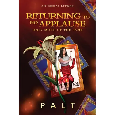Returning to No Applause, Only More of the Same: An Isekai LitRPG