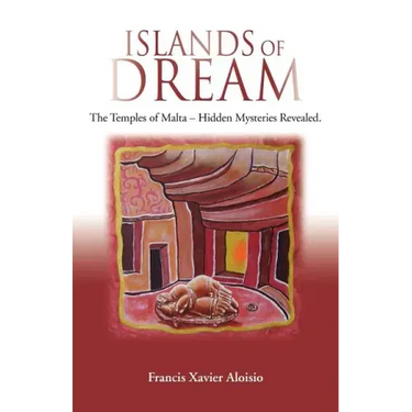 Islands of Dream: The Temples of Malta - Hidden Mysteries Revealed